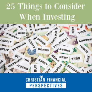 Christian Financial Perspectives Podcast Cover Art of various investment terms titled 25 Things to Consider When Investing
