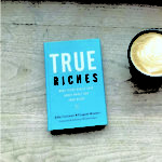 True Riches Book from Amazon by authors John Cortines and Gregory Baumer