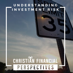 35 mph speed limit signs with title understanding investment risk from Christian financial perspectives podcast