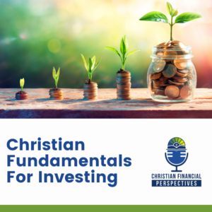 Christian Fundamentals for Investing