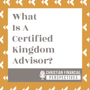 Certified Kingdom Advisor Podcast Cover