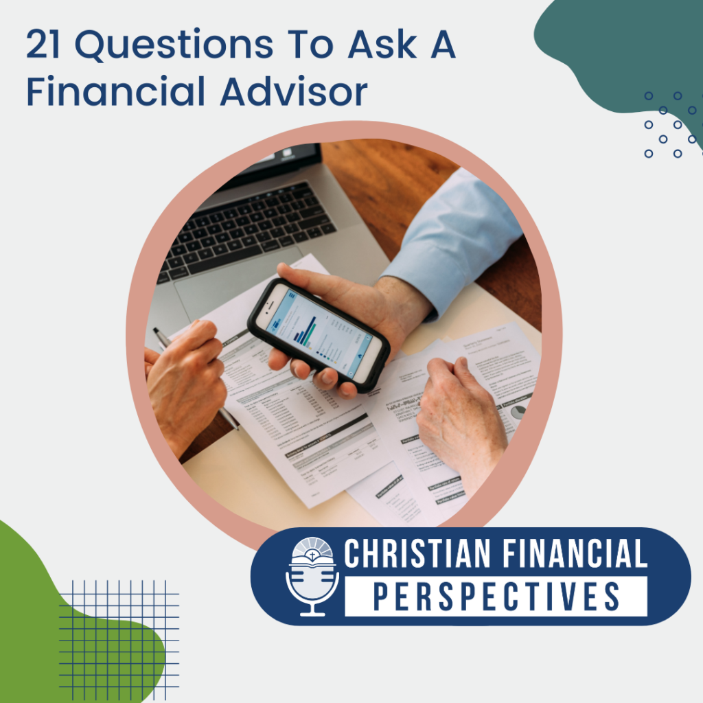 Finding a financial advisor should be treated like a job interview, especially when searching for a Christian financial advisor. You probably don’t want just any investment advisor handling your money, which is essentially your future. In order to try and find the best financial advisor for you and your situation, Bob and Shawn have put together 21 questions that they believe you should ask a financial advisor. This includes questions like:

-  What is your educational background?
-  What kind of safeguards do you have in place to protect my financial information?
-  What if something happened to you, or you were out on vacation or sick leave, who would serve me?

All of these and more are addressed in this episode so that you can be as confident as possible in your future when it comes to choosing a financial advisor.