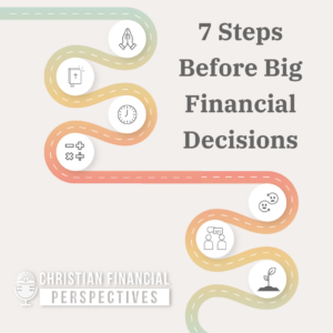 7 Steps Before Big Financial Decisions