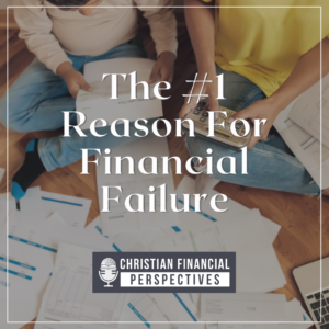 The #1 Reason For Financial Failure Podcast Cover