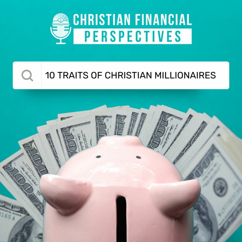 Bob and Shawn discuss the 10 common traits that they often see in their Christian millionaire clients. These traits aren’t what you think! Surprisingly, only about 2-3 directly involve finance and investments. Most of the traits that we see here at Christian Financial Advisors involve deeper characteristics and traits, like consistency in their career and/or exemplify Godly values like integrity and honesty. Above all when it comes to financially successful Christians, Bob and Shawn have noticed that most believe that God owns it all. It is his money to begin with, and we are just His earthly stewards of these blessings.
