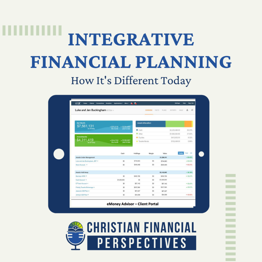 Integrative financial planning is a huge part of Christian Financial Advisors through primarily a tool called eMoney. We try to make your investment and financial planning as easy as possible through online tools that are easily accessible 24/7. So, what exactly makes eMoney so great? Bob and Shawn go step by step through an eMoney profile to break down exactly how the program is used and how Christian Financial Advisors uses this platform to create and show clients a financial plan.

Whether you are planning on saving college money for kids and grandkids, or you just need a place to start with creating retirement funds, integrative financial planning is a great place to start. We are here to help clear up any confusion or questions surrounding this process!