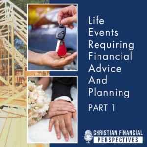 153 - Life Events Requiring Financial Advice And Planning Part 1 Podcast Cover