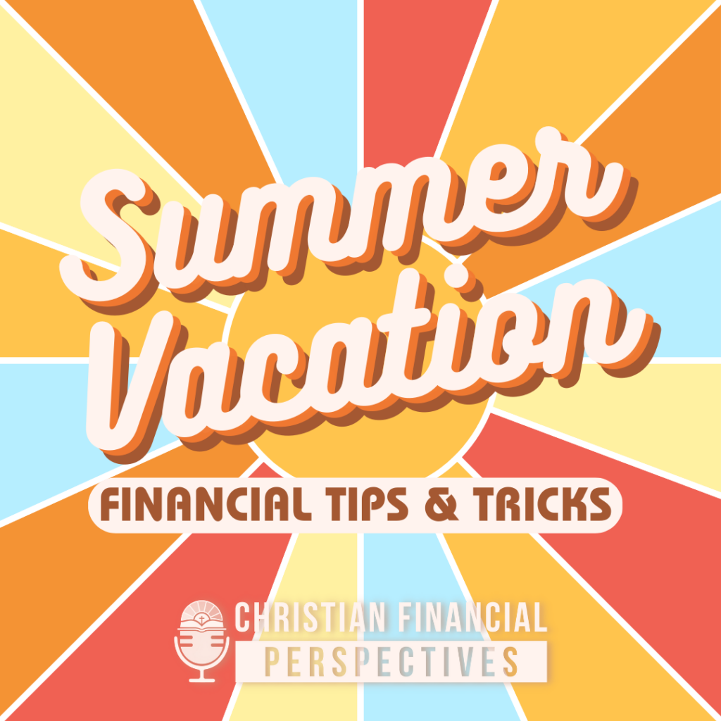 Bob and Shawn break out some of their favorite financial advice when it comes to traveling. Summer is right around the corner, which means a vacation is in the works for most of us. Vacations can end up stressful and take a huge toll on a wallet. However, if you plan ahead correctly, then it doesn’t have to be as heavy on your finances as you might have expected. From booking a place with a kitchen to staying local, Christian Financial Advisors provides some great and easy ways to help you save money on your next summer vacation - or just any vacation!
