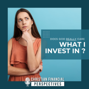does God really care what I invest in podcast cover2