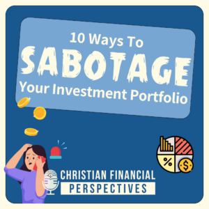 10 Ways to Sabotage Your Investment Portfolio Podcast Cover