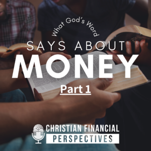 what gods word says about money part 1 podcast thumbnail