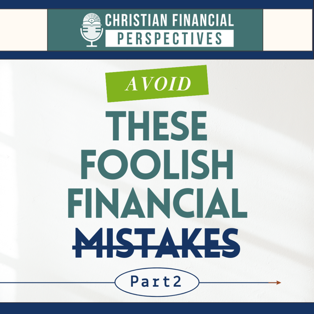 Want to avoid money regrets and costly financial errors? Eager to learn common pitfalls that trip up even seasoned investors? Well, in this episode of our 2 part series on “Foolish Financial Mistakes”, Bob and Shawn cover 10 more financial mistakes to steer clear of that can cost you dearly.

Instead of blaming others for financial mistakes, they emphasize using wisdom and taking responsibility for one's financial decisions. It’s important to seek out professional financial advice from a fiduciary based advisor who has your best interests in mind. As always, please share this content with anyone who you think may benefit from it!